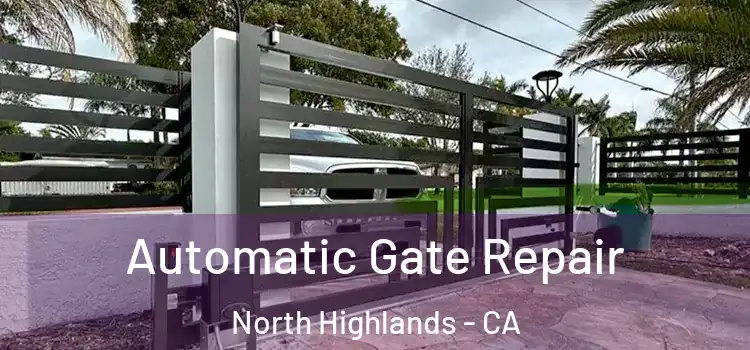 Automatic Gate Repair North Highlands - CA