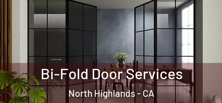 Bi-Fold Door Services North Highlands - CA