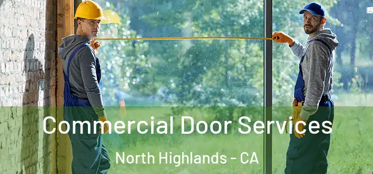 Commercial Door Services North Highlands - CA