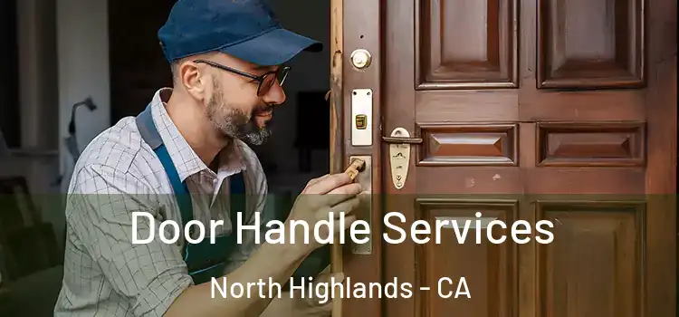 Door Handle Services North Highlands - CA