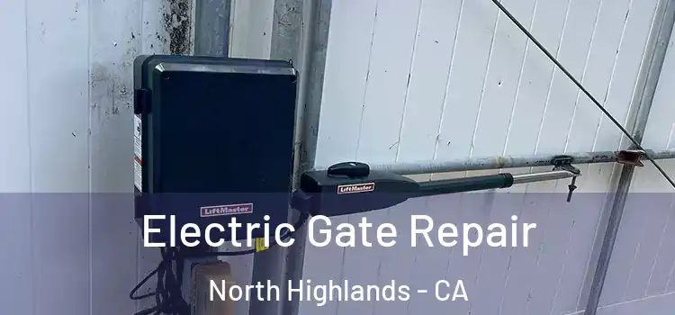 Electric Gate Repair North Highlands - CA