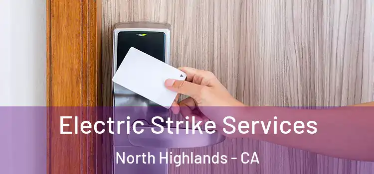 Electric Strike Services North Highlands - CA