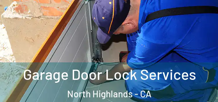 Garage Door Lock Services North Highlands - CA