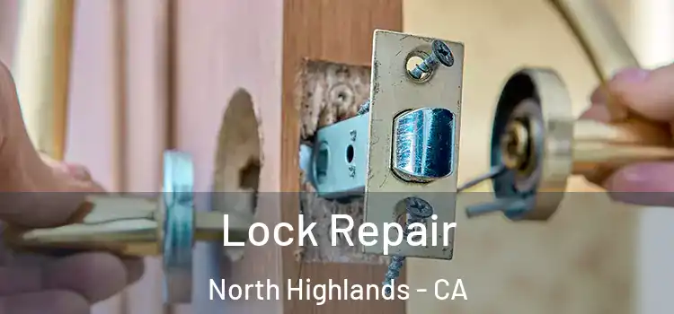 Lock Repair North Highlands - CA