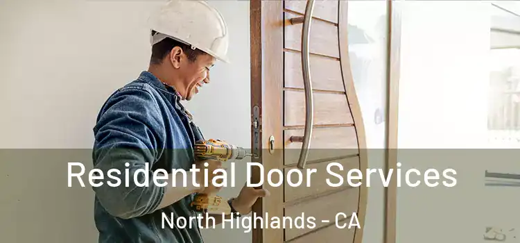 Residential Door Services North Highlands - CA
