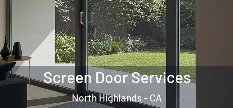 Screen Door Services North Highlands - CA