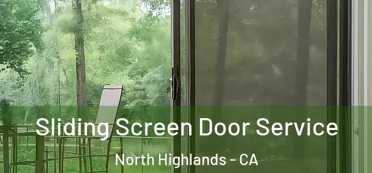 Sliding Screen Door Service North Highlands - CA